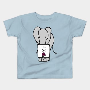 Elephant Says Its OK Kids T-Shirt